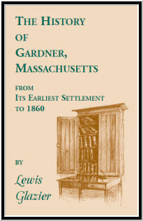 PDF: History of Gardner, Massachusetts from Its Earliest Settlement to 1860
