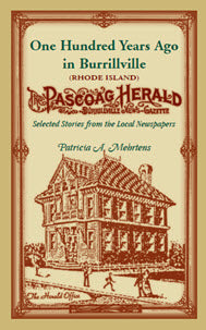 PDF: 100 Years Ago In Burrillville (Rhode Island): Selected Stories from the Local Newspapers