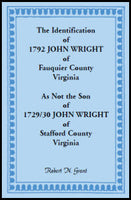 PDF: The Identification Of 1792 John Wright of Fauquier County, Virginia, As Not The Son of 1729/30 John Wright of Stafford County, Virginia