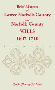 PDF: (Brief Abstract of) Lower Norfolk County & Norfolk County Wills, 1637-1710